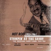 Stompin' at the savoy: hot rod, 1955 - 1961 cover image