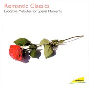 Romantic classical music - evocative melodies for special moments cover image