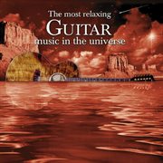 Most relaxing guitar music in the universe cover image