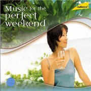 Music for the perfect weekend cover image