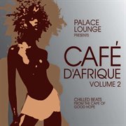Palace lounge presents: cafe d'afrique, vol. 2 cover image
