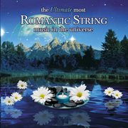 The ultimate most romantic string music in the universe cover image