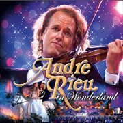 Andre rieu in wonderland cover image