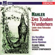 Mahler: des knaben wunderhorn & lieder eines fahrenden gesellen cover image