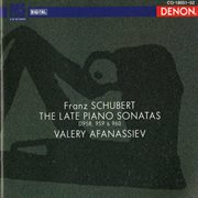 Franz schubert: the late piano sonatas cover image