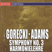 Gorecki symphony no. 3 - adams harmonielehre cover image