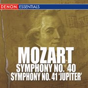 Mozart - symphony no. 40 - symphony no. 41 'jupiter' cover image