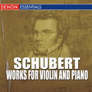 Schubert - works for violin and piano cover image