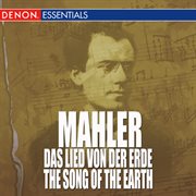 Mahler - das lied von der erde - the song of the earth cover image