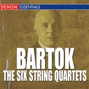 Bartok - the six string quartets cover image