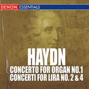 Haydn - concerto for organ no. 1 - concerti for lira no. 2 & 4 cover image