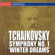 Tchaikovsky - symphony no. 1 - 'winter dreams' cover image