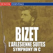 Bizet - l'arlesienne suites - symphony in c cover image