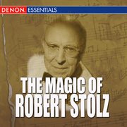 The magic of robert stolz cover image