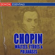 Chopin etudes, polonases, & waltzes cover image
