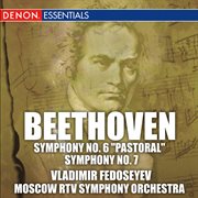 Beethoven: symphonies no. 6 pastoral and no. 7 cover image