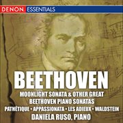 Beethoven: moonlight and other great piano sonatas (nos. 8, 14, 21, 23, 26) cover image