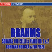 Brahms: sonatas for cello and piano no. 1 & 2 cover image