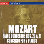 Mozart: piano concertos nos. 20, 21 & concerto for 2 pianos cover image