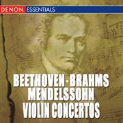 Beethoven, brahms & mendelssohn: violin concertos cover image