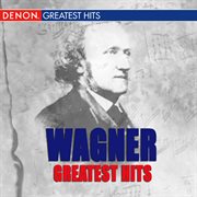 Wagner's greatest hits cover image
