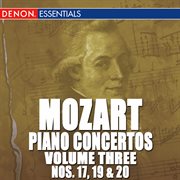 Mozart: piano concertos - vol. 3 - no. 17, 19 & 20 cover image