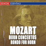 Mozart: horn concertos nos. 1- 4 & rondo for horn cover image