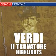 Verdi: il trovatore highlights cover image