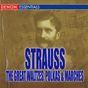 Great strauss waltzes, polkas & marches cover image