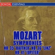 Mozart: symphonies 35 "haffner", 36 " linz" & 41 "jupiter" cover image
