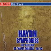 Haydn: symphonies nos. 30 "alleluia" - 48 "maria theresa" - 49 - 50 cover image