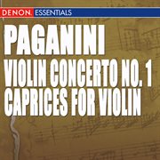 Paganini: caprices for violin & violin concerto no. 1 cover image