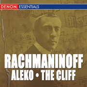 Rachmaninoff: aleko highlights - "the cliff", op. 7 cover image