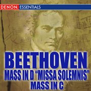 Beethoven: mass in c; mass in d "missa solemnis" cover image