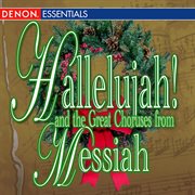 Ha?ndel: hallelujah and the great messiah choruses cover image