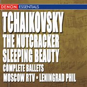 Tchaikovsky: sleeping beauty - nutcracker complete ballets cover image