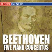 Beethoven: piano concertos nos. 1 - 5 cover image