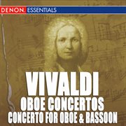 Vivaldi: oboe concertos nos. 8, 12 & 13 - oboe and bassoon rv 571 cover image