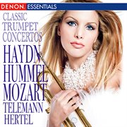 Classic trumpet concertos - haydn, hummel, mozart, telemann & hertel cover image