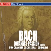 Bach: johannes - passion bwv 245 cover image