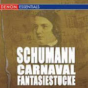 Schumann: carnaval - fantasiestucke for piano cover image