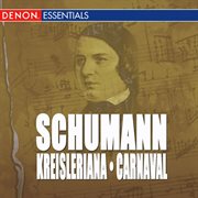 Schumann: kreisleriana - carnaval cover image