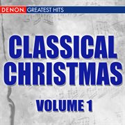 Classical christmas, vol. 1 cover image