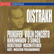 Prokofiev: concerto no. 1 - khrennikov: 3 songs for violin & orchestra cover image