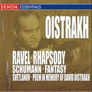 Ravel: rhapsody - schumann: fantasy - svetlanov: poem in memory of david oistrakh cover image
