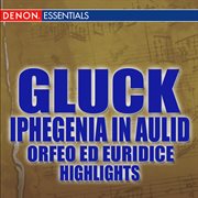 Gluck: iphigenia in aulid and others cover image