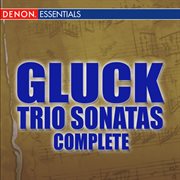 Gluck: trio sonatas nos. 1 - 8 cover image