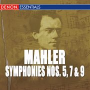 Mahler: symphonies nos. 5, 7, 9 cover image