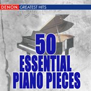 50 essential piano pieces cover image
