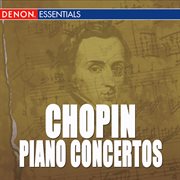 Chopin: concerto for piano and orchestra nos. 1 & 2 cover image